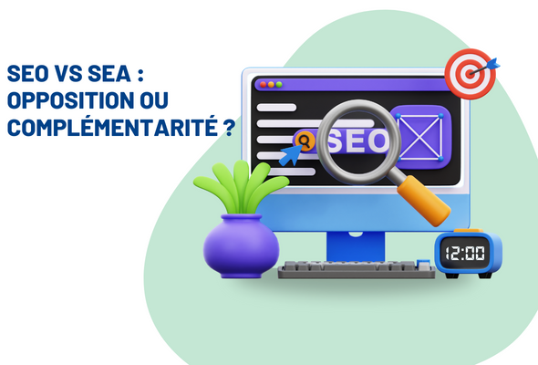 SEO vs SEA : Opposition ou Complémentarité ? Maximisez votre visibilité en ligne